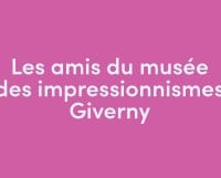 Rejoignez la Société des Amis du musée des impressionnismes Giverny