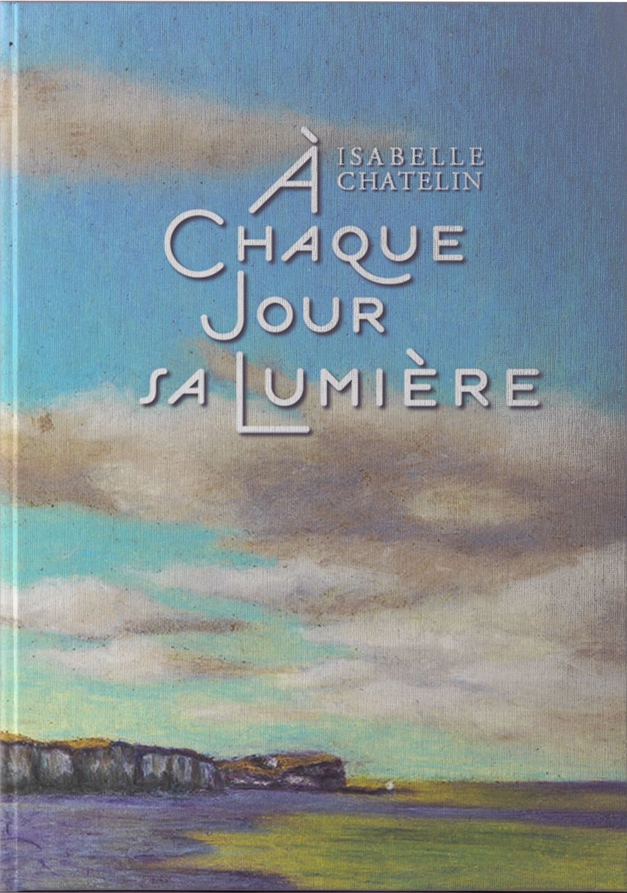 Livre "À chaque jour sa lumière" - Isabelle Chatelin